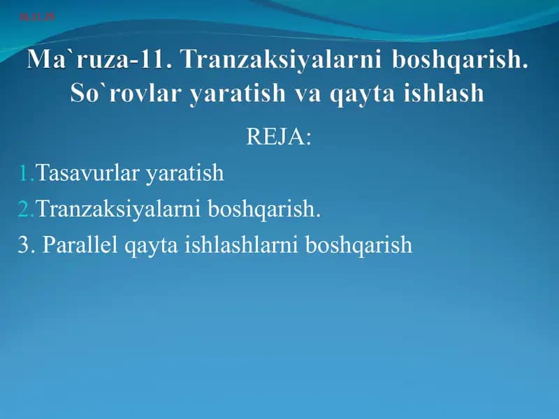 Tranzaksiyalarni boshqarish. So`rovlar yaratish va qayta ishlash
