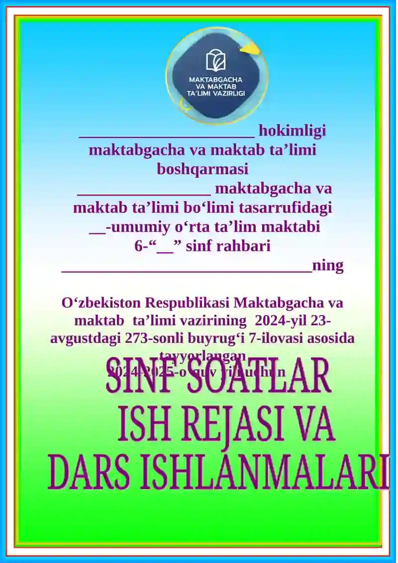 O‘zbekiston Respublikasi Maktabgacha va Maktab Ta’limi Vaziri Buyrugi 6- sinflar uchun sinif soati ish rejasi