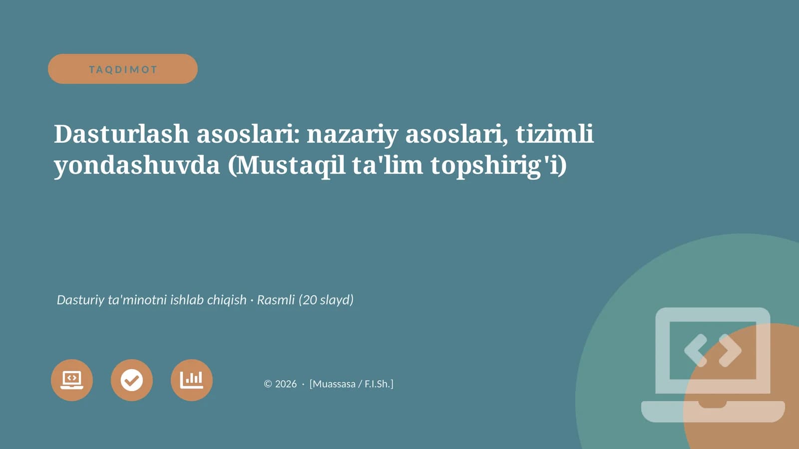 Dasturlash asoslari: nazariy asoslari, tizimli yondashuvda (Mustaqil ta'lim topshirig'i)