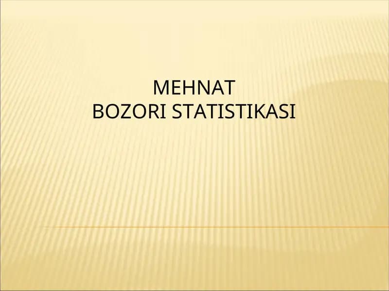 MEHNATBOZORI STATISTIKASI