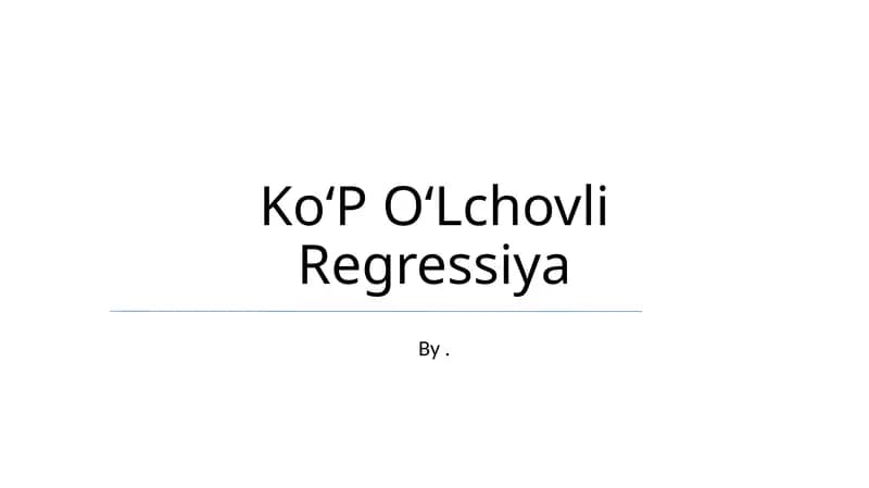 KoʻP OʻLchovli Regressiya