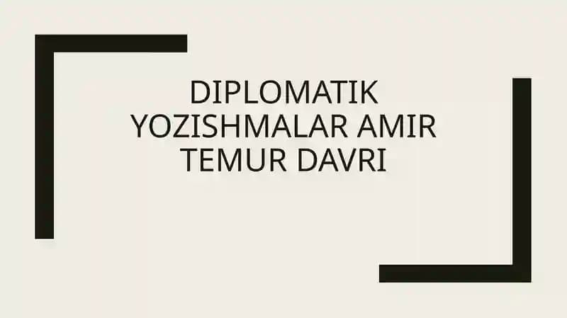 Amir temur davrida diplomatik yozishmalar ahamiyati