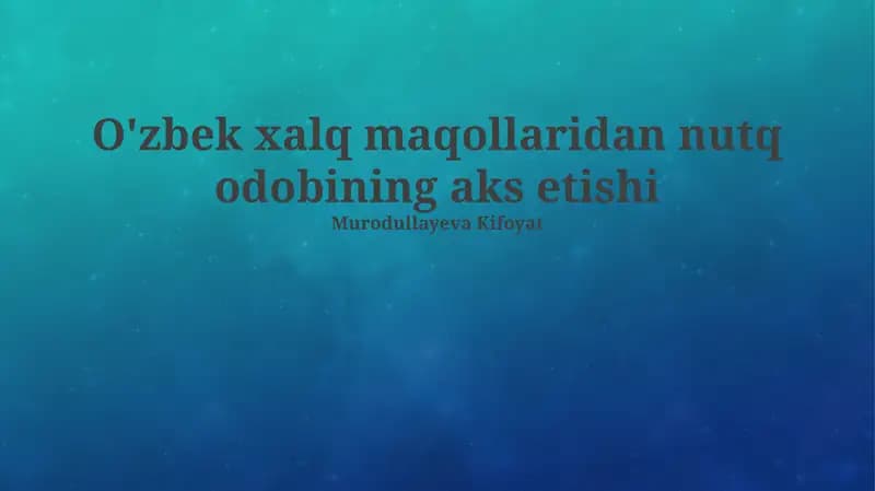 Nutq Odobi O'zbek Maqollarda
