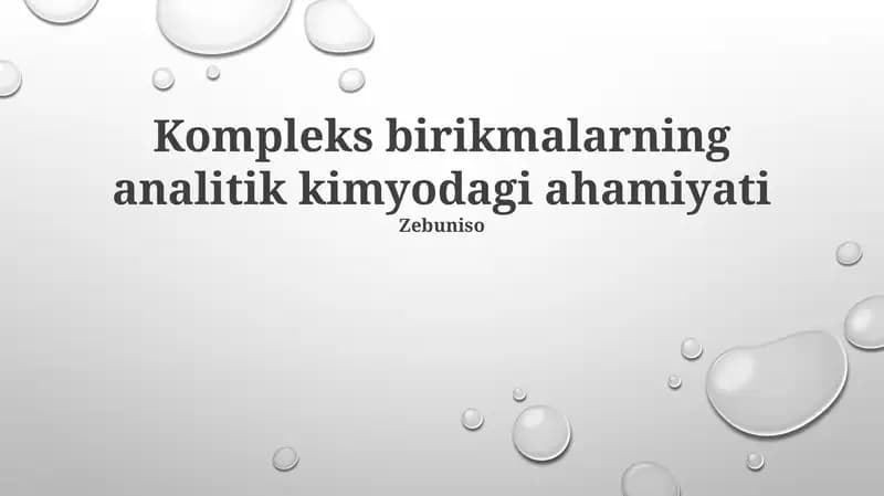 Kompleks birikmalarning analitik kimyodagi ahamiyati