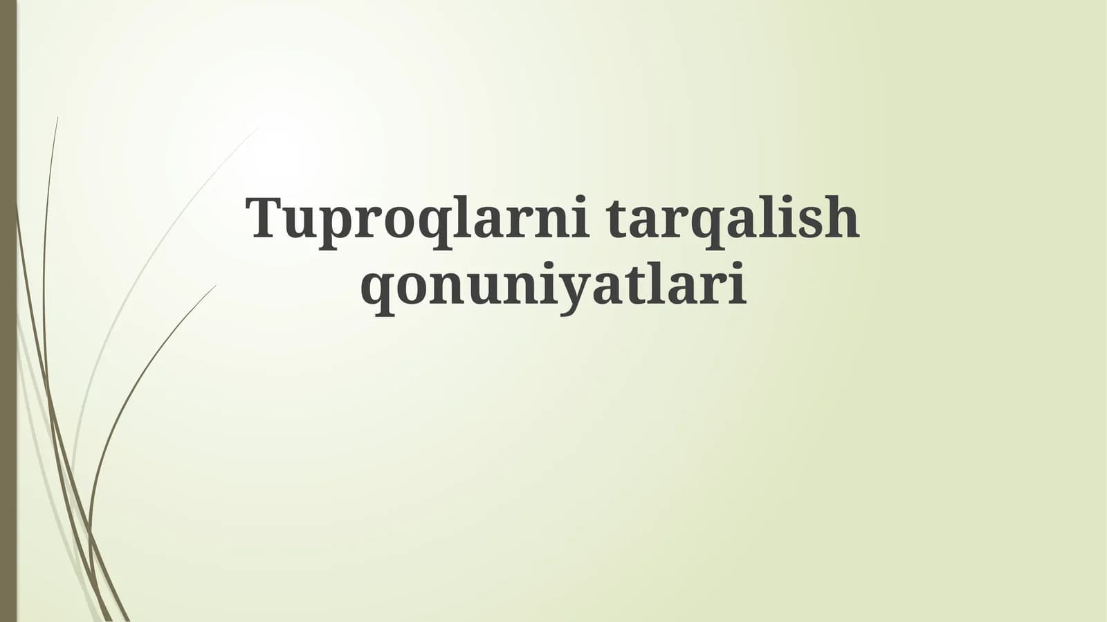 Tuproqlarni tarqalish qonuniyatlari