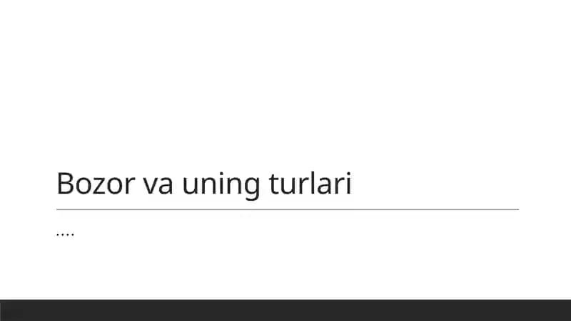 Bozorlar va ularning xususiyatlari