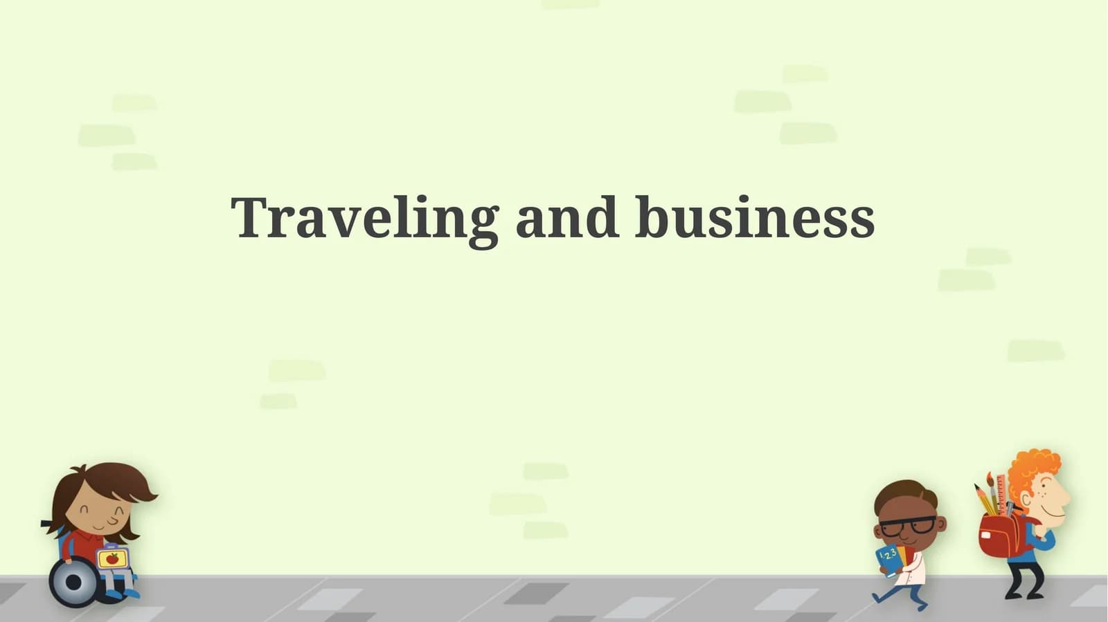 Traveling and business