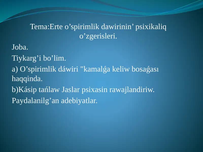 O'spirimlik dawirining psixikaliq o'zgarisleri