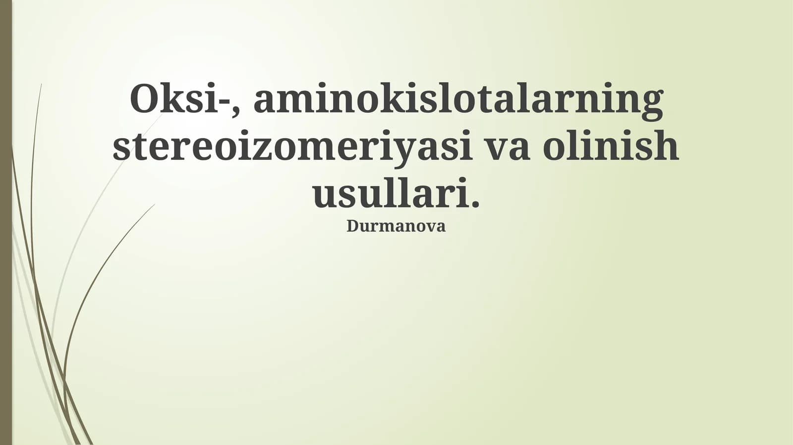 Oksi-, aminokislotalarning stereoizomeriyasi va olinish usullari