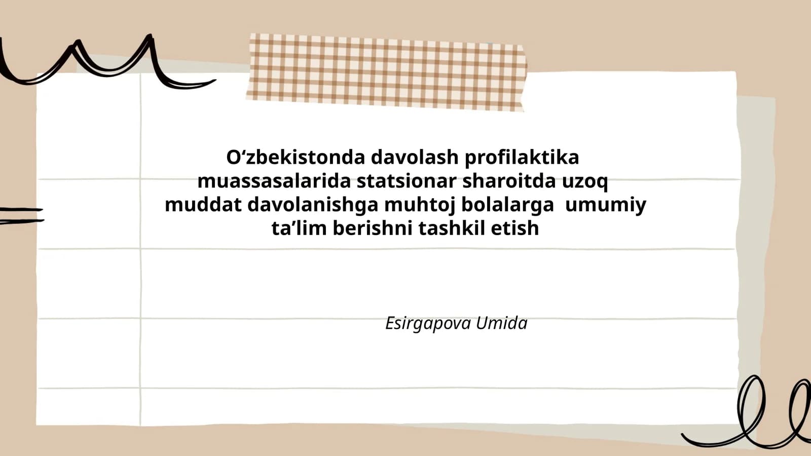 Oʻzbekistonda davolash profilaktika muassasalarida statsionar sharoitda uzoq muddat davolanishga muhtoj bolalarga umumiy taʼlim berishni tashkil etish