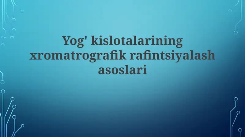 Yog'kislotalariningxromatrografikrafintsiyalashasoslari