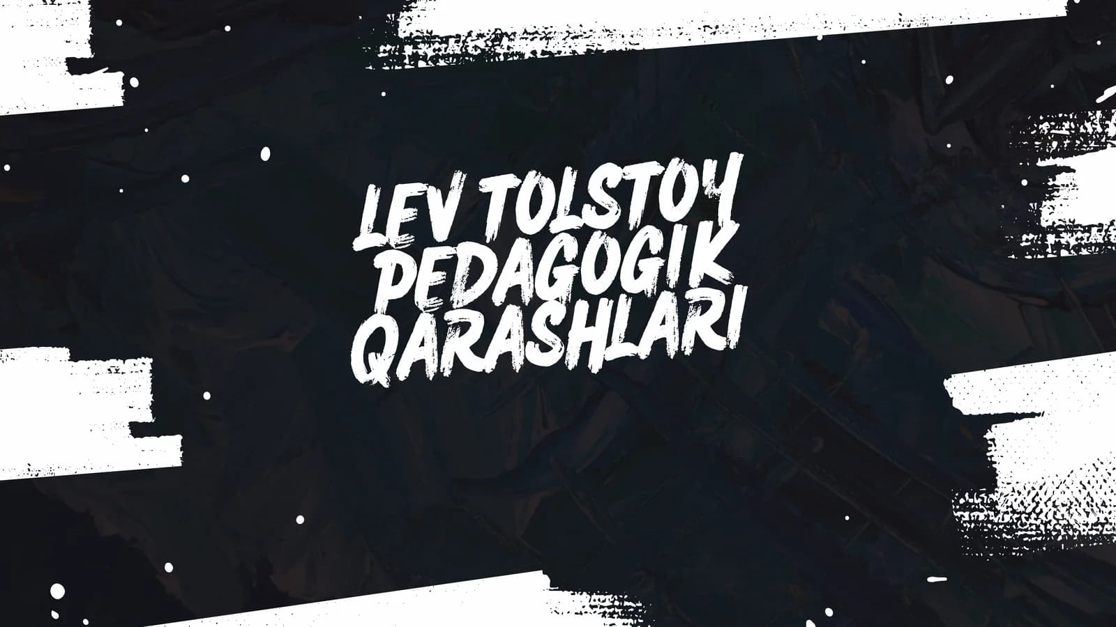 LEV TOLSTOY PEDAGOGIK QARASHLARI