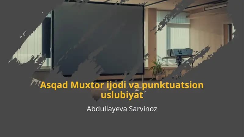 Asqad Muxtor ijodi va punktuatsion uslubiyat