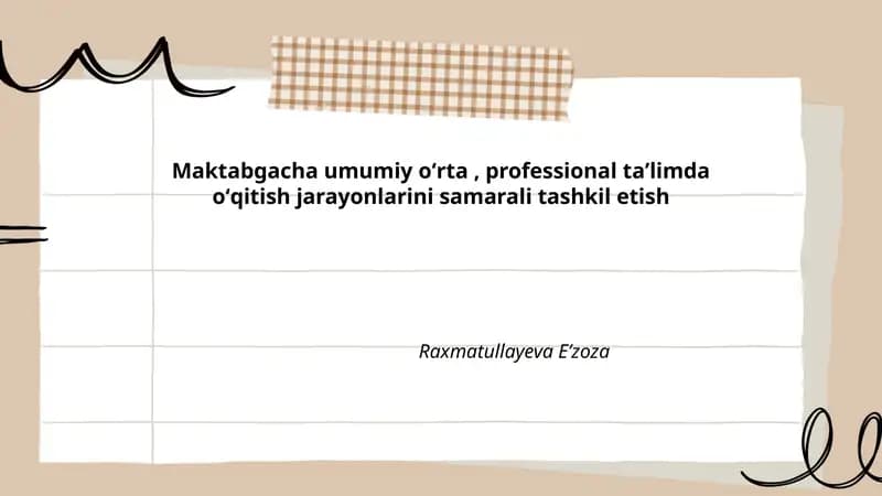 Maktabgacha umumiy oʻrta, professional taʼlimda oʻqitish jarayonlarini samarali tashkil etish