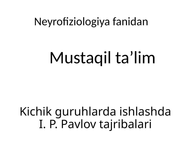 Kichik guruhlarda ishlashda I.P.Pavlov tajribalari