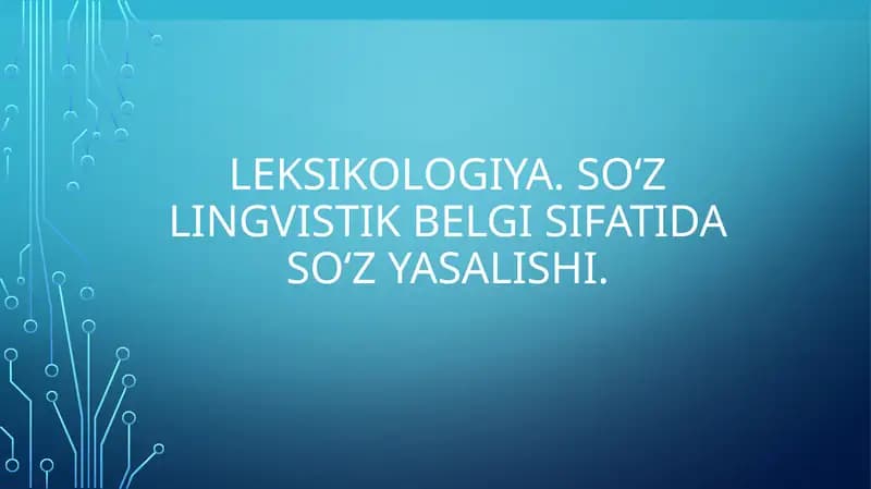 SOʻZ LINGVISTIK BELGI SIFATIDA SOʻZ YASALISHI