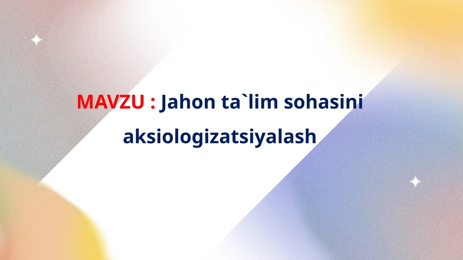 Jahon ta`lim sohasini aksiologizatsiyalash