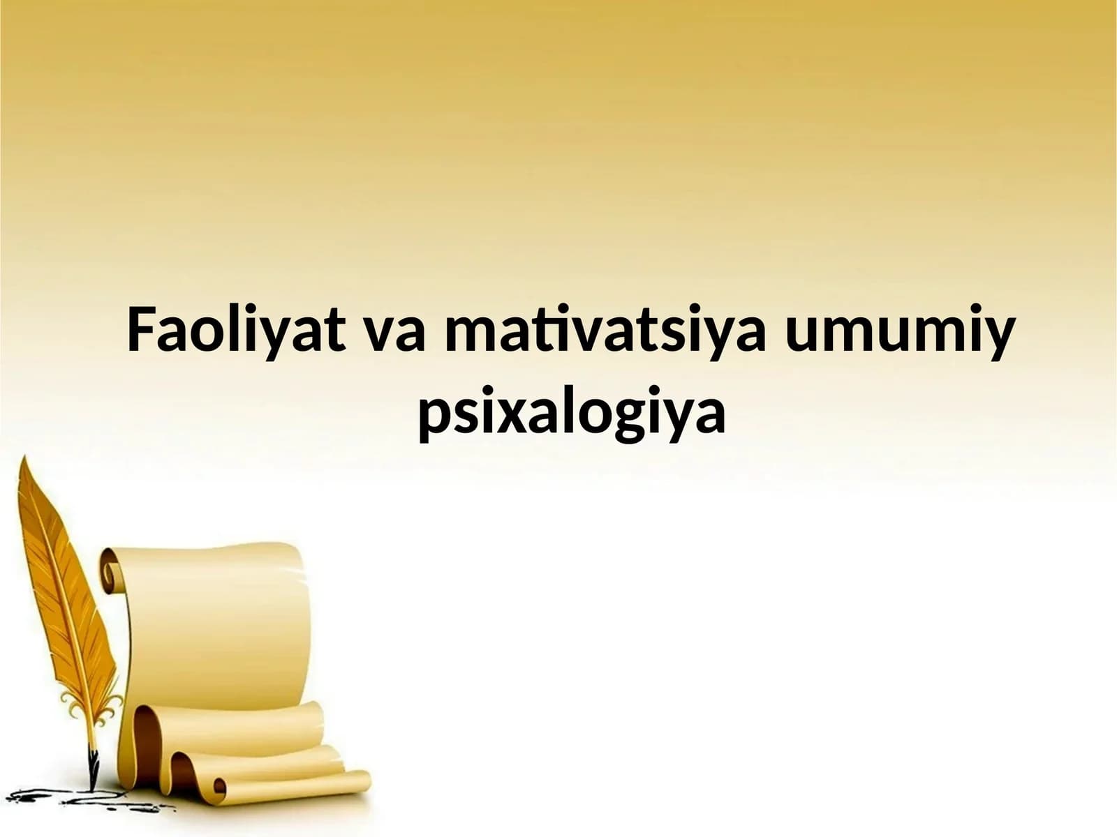 Faoliyat va mativatsiya umumiy psixalogiya