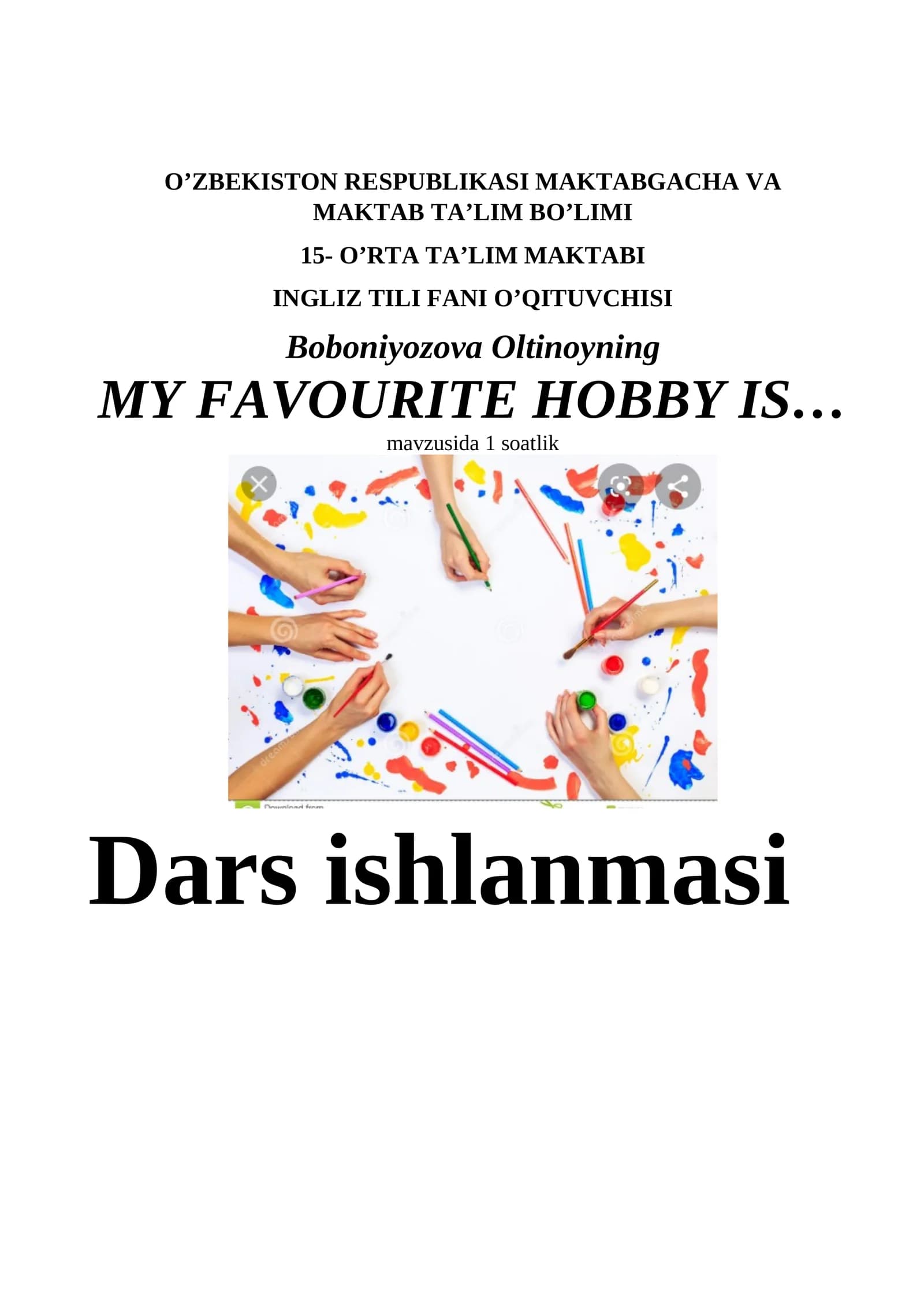 MY FAVOURITE HOBBY IS…