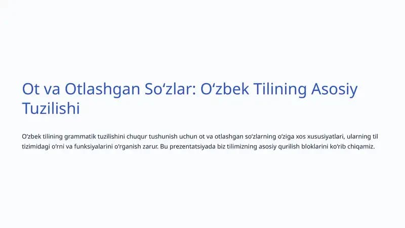 Ot va Otlashgan Soʻzlar: Oʻzbek Tilining Asosiy Tuzilishi