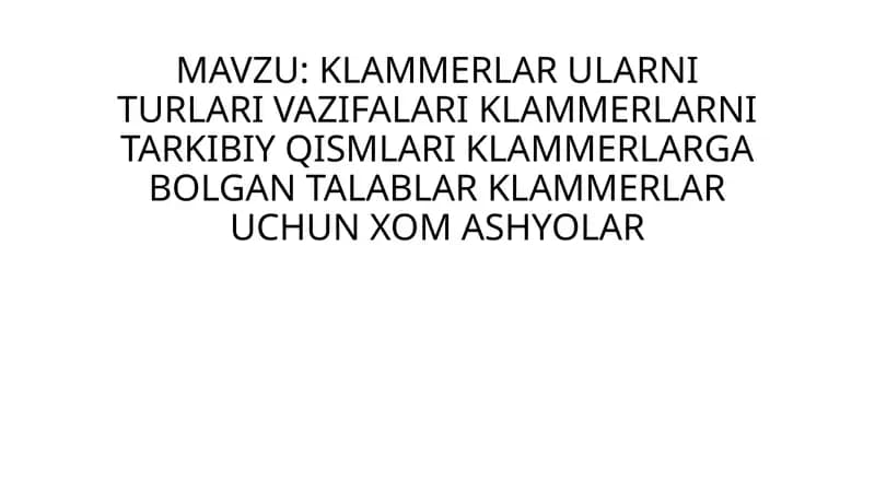 KLAMMERLAR ULARNI TURLARI VAZIFALARI