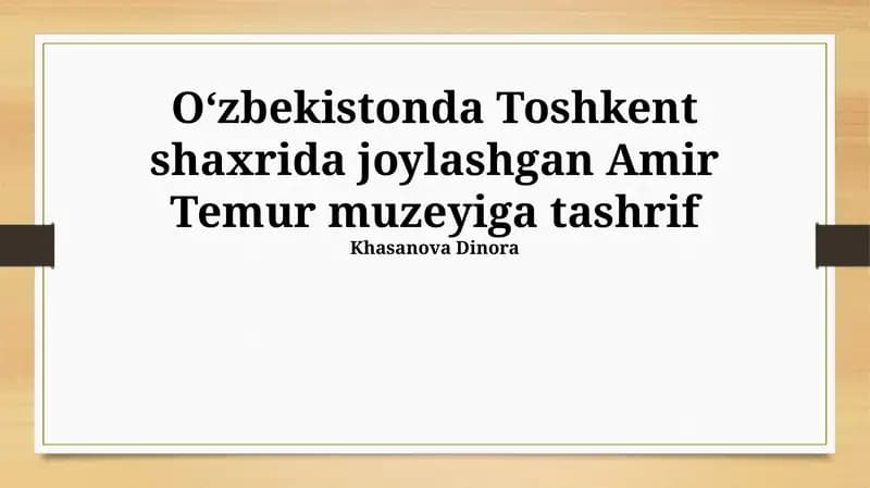 Amir Temur Muzeyiga Tashrif