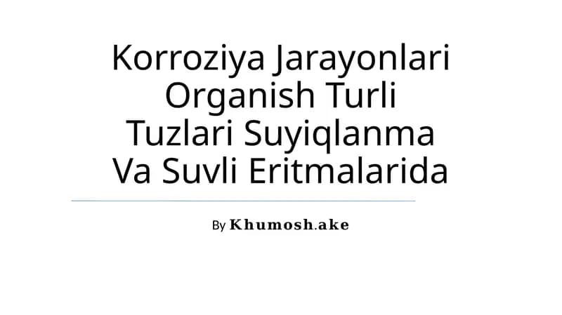 Organik erituvchilar va suvli eritmalardagi korroziya jarayonlari