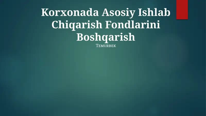 Ishlab chiqarish fondlarini Boshqarish