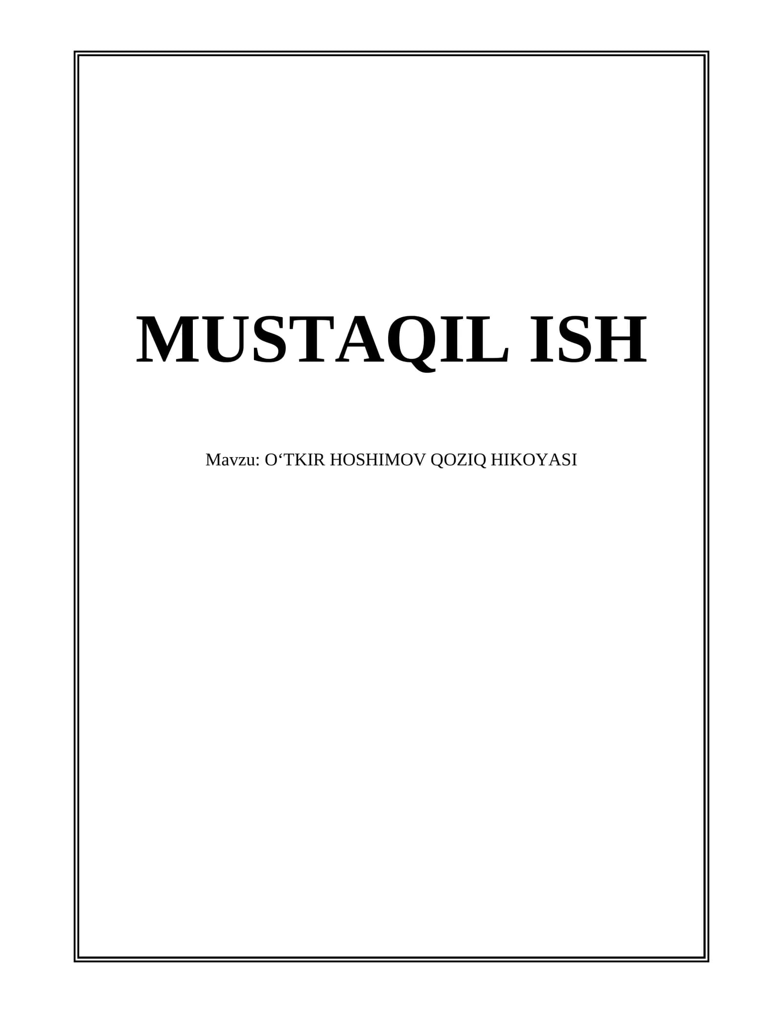 O‘TKIR HOSHIMOV QOZIQ HIKOYASI