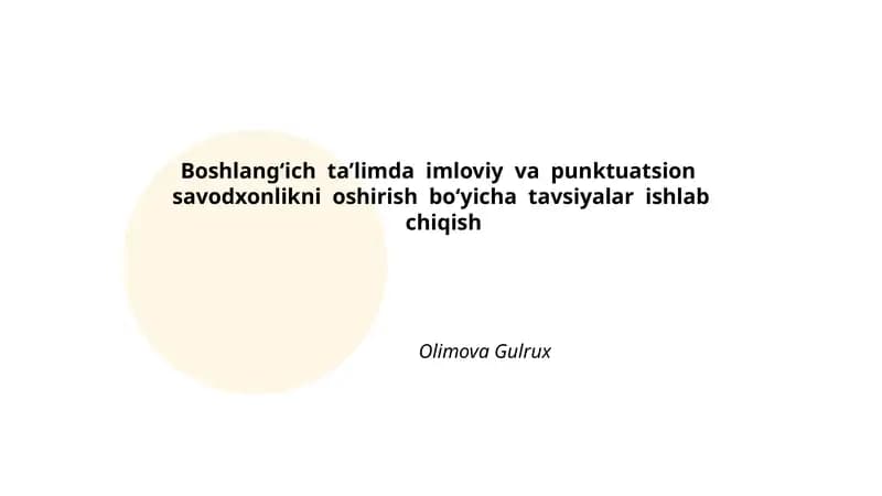Boshlang‘ich ta’limda imloviy va punktuatsion savodxonlikni oshirish boʻyicha tavsiyalar ishlab chiqish