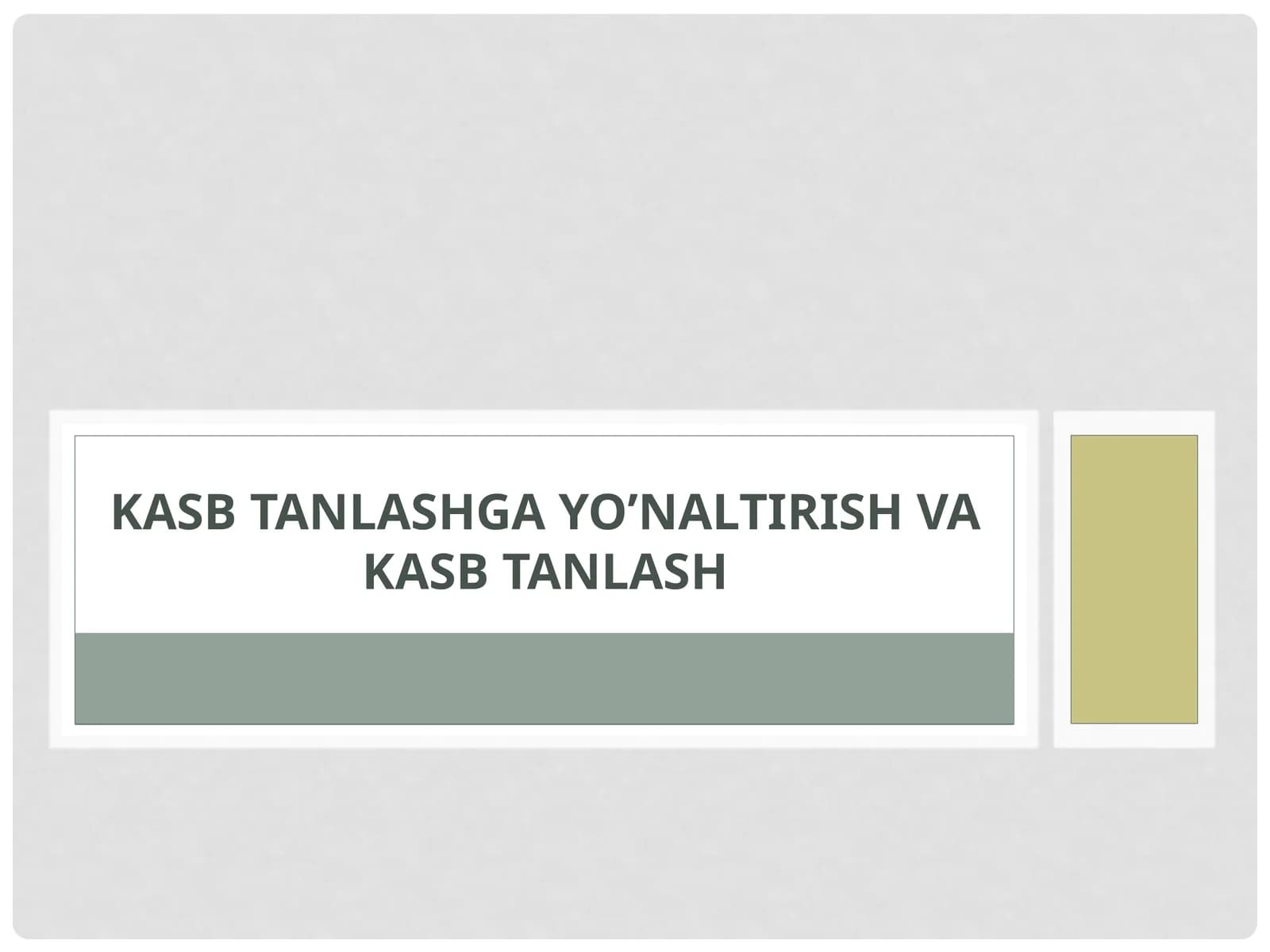 Kasb tanlashga yo’naltirish va kasb tanlash
