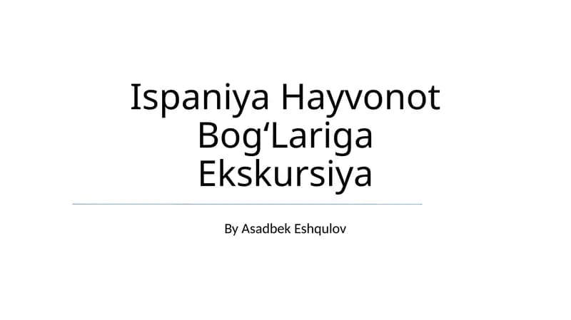 Ispaniya Hayvonot BogʻLariga Ekskursiya