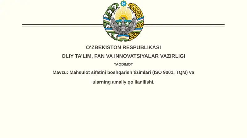 Mahsulotsifatiniboshqarishtizimlari(ISO 9001, TQM)vaularningamaliyqollanilishi