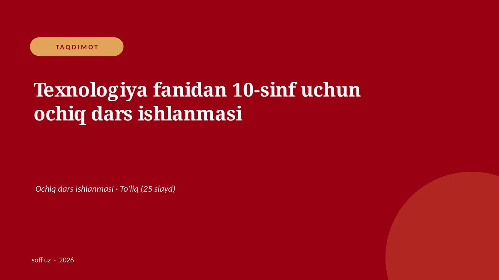 Texnologiya fanidan 10-sinf uchun ochiq dars ishlanmasi
