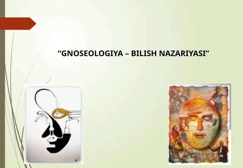 “GNOSEOLOGIYA – BILISH NAZARIYASI”