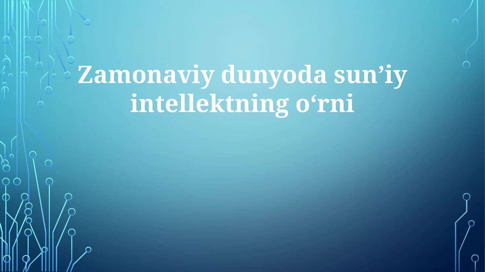 Zamonaviy dunyoda sun'iy intellektning o'rni