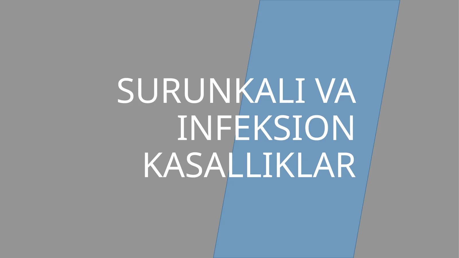 SURUNKALI VA INFEKSION KASALLIKLAR