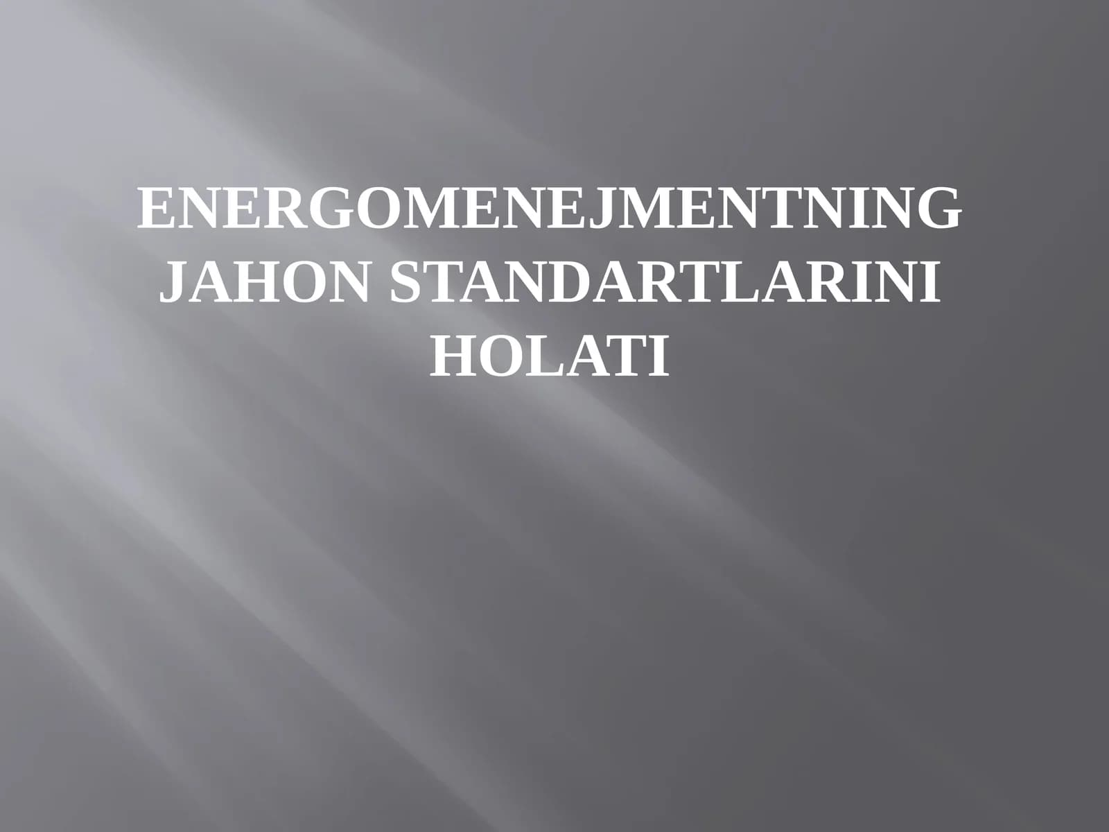 Energomenejmentning jahon standartlarini holati