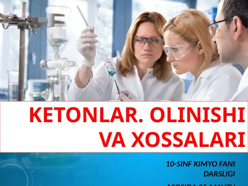 Ketonlar.Olinishivaxossalari