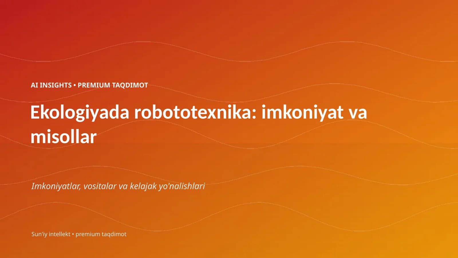 Ekologiyada robototexnika: imkoniyat va misollar