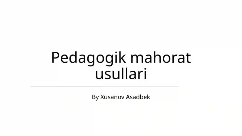 Pedagogik mahorat usullari