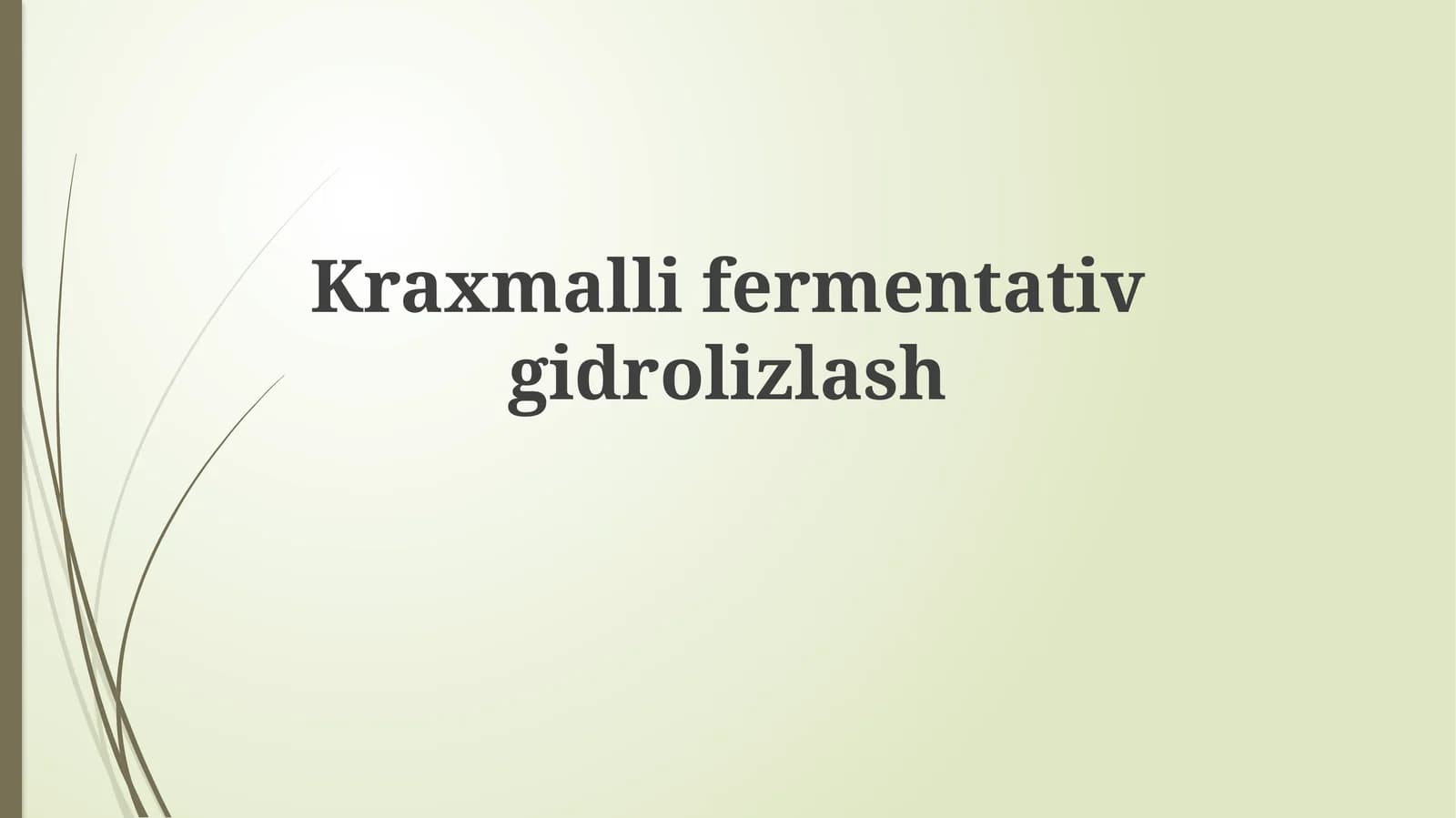 Kraxmal fermentativ gidrolizlash