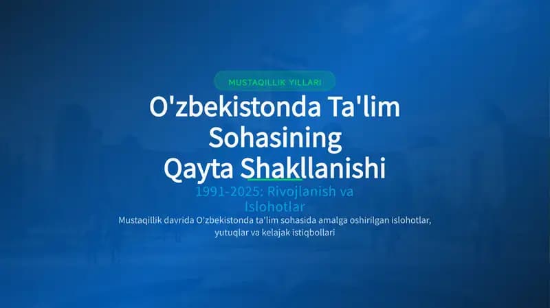 Mustaqillik yillarida O'zbda ta'lim sohasi