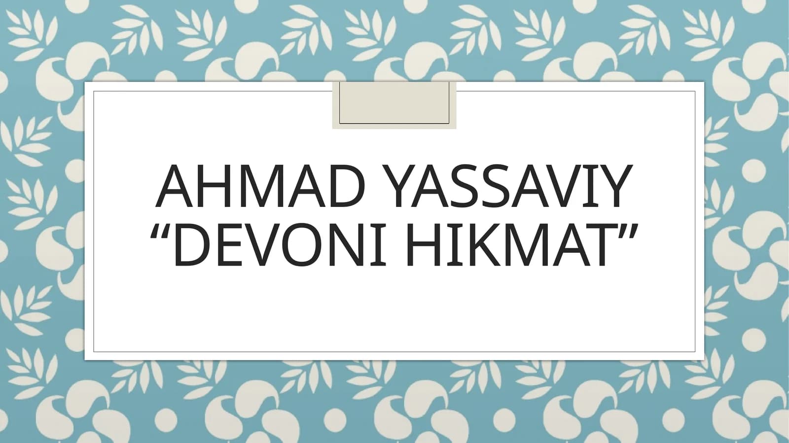 Ahmad yassaviy “Devoni Hikmat”