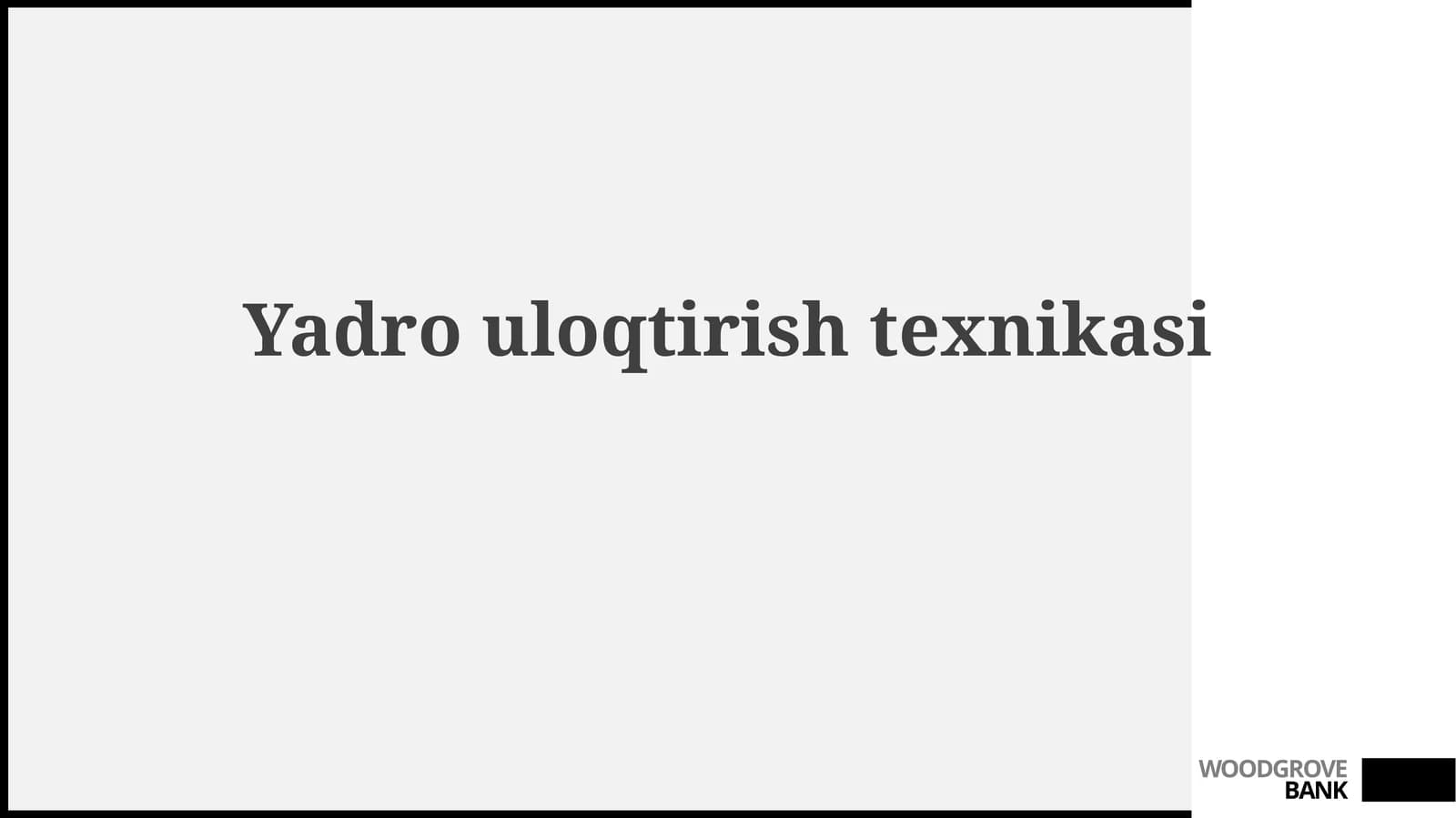 Yadrouloqtirishtexnikasi