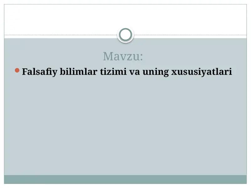 Falsafiy bilimlar tizimi va uning xususiyatlari