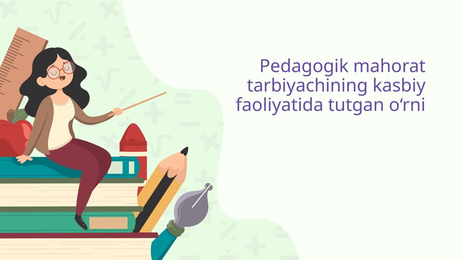 Pedagogik mahorat tarbiyachining kasbiy faoliyatida tutgan o‘rni