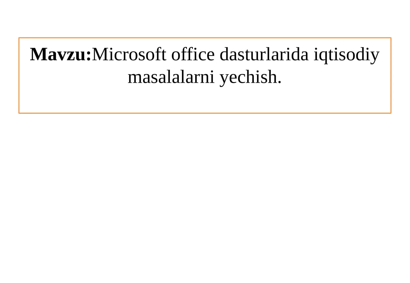 Microsoft Office dasturlarida iqtisodiy masalalarni yechish