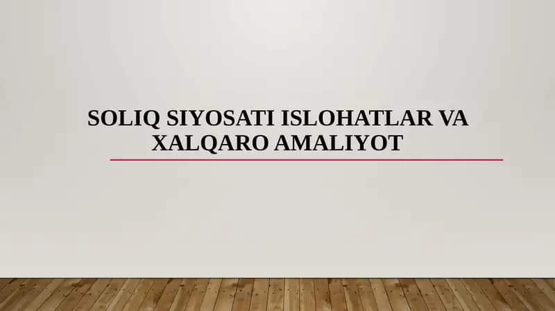 SOLIQ SIYOSATI ISLOHATLAR VA XALQARO AMALIYOT