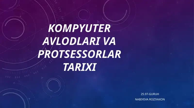 Kompyuter Avlodlari va Protsessorlar Tarixi prezintatsiya